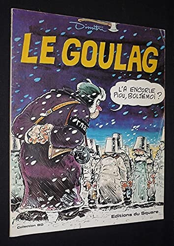 Le Goulag - Le Malgré Moi