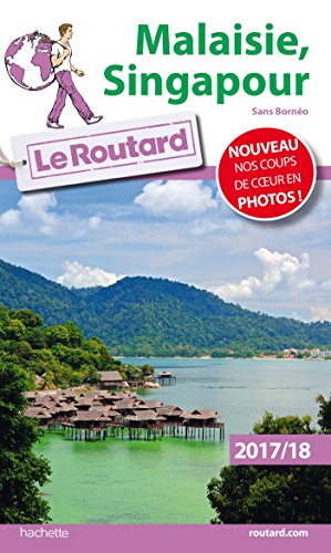 Guide du routard Malaisie, Singapour 2017