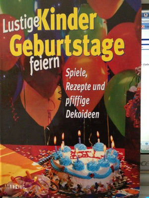 Lustige Kinder-Geburtstage feiern!