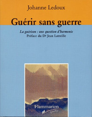 Guerir sans guerre