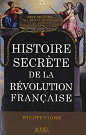 Histoire secrète de la Révolution française