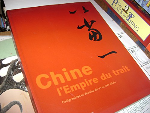 Chine : L'empire du trait : Calligraphies et dessins du Ve au XIXe siècle