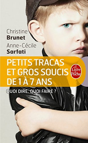 Petits tracas et gros soucis de 1 à 7 ans