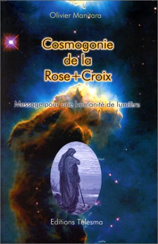COSMOGONIE DE LA ROSE CROIX.