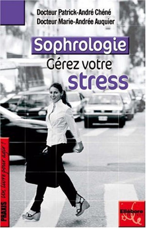 La sophrologie, une méthode pour gérer votre stress