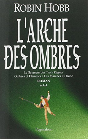 L'Arche des Ombres: Intégrale 3