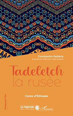 Tadeletch la rusée