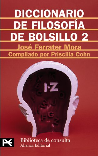 Diccionario de Filosofía de bolsillo, 2: (I-Z) (El Libro De Bolsillo - Bibliotecas Temáticas - Biblioteca De Consulta)