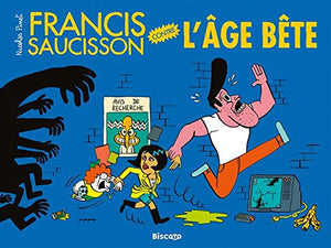 Francis saucisson contre l'âge bête