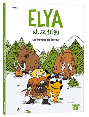 Élya et sa tribu - tome 1 les oiseaux de terreur