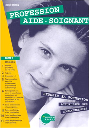 Profession aide-soignant : Tome 1