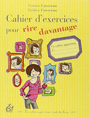 Cahier d'exercices pour rire davantage