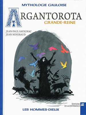 Argantora, Grande-reine