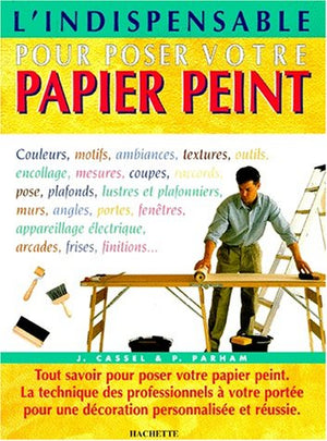 L'indispensable pour poser votre papier peint