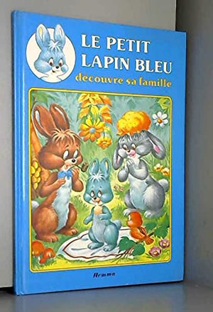 Le petit lapin bleu découvre sa famille