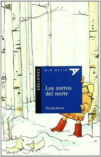 Los zorros del norte: 43 (Ala Delta - Serie azul)