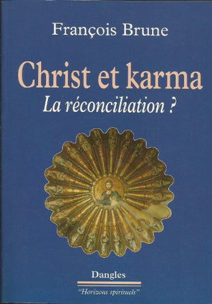 Christ et karma : la réconciliation ?