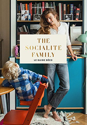 The socialite family le guide déco