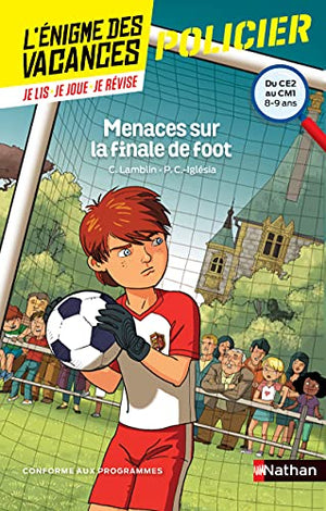 L'énigme des vacances : Menaces sur la finale de foot