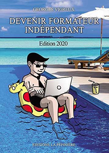Devenir formateur indépendant - Edition 2020