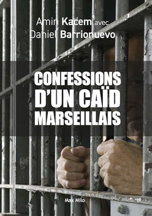 Les confessions d'un caïd marseillais