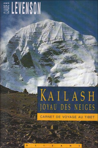 Kailash, joyau des neiges: Carnet de voyage au Tibet