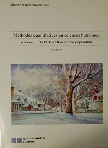 METHODES QUANTITATIVES EN SCIENCES HUMAINES. Volume 1, De l'échantillon vers la population, 2ème édition