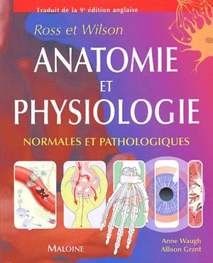 Anatomie et physiologie normales et pathologiques