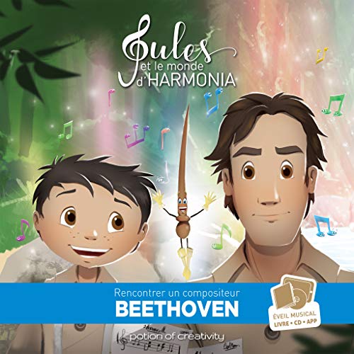 Jules et le monde d'Harmonia - Composer avec Beethoven