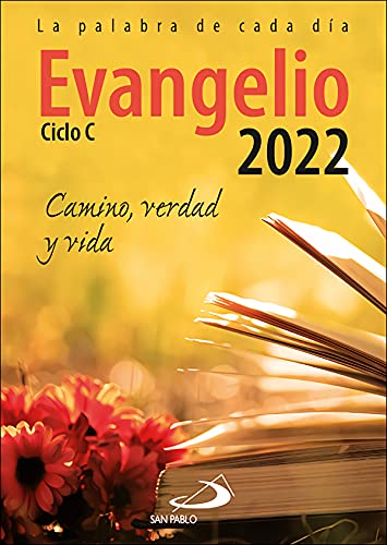 Evangelio 2022. Camino, Verdad y Vida. Ciclo C (Evangelios y Misales)