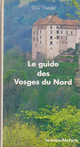 Guide des vosges du nord (le)