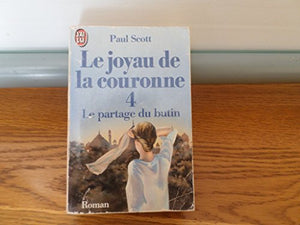 Le joyau de la couronne - le partage du butin