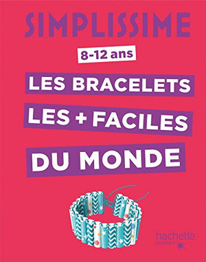 Les bracelets les + faciles du monde