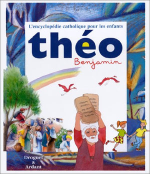 Théo Benjamin Encyclopédie catholique pour les enfants