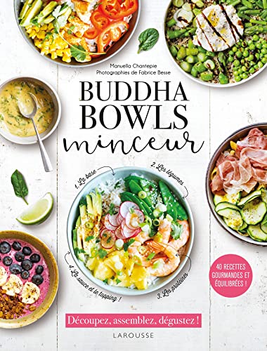 Buddha bowls minceur: 40 recettes gourmandes et équilibrées