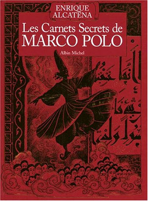 Les carnets secrets de Marco Polo