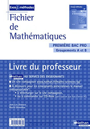 Mathématiques 1e Bac Pro Groupements A et B Bac Pro 3 ans