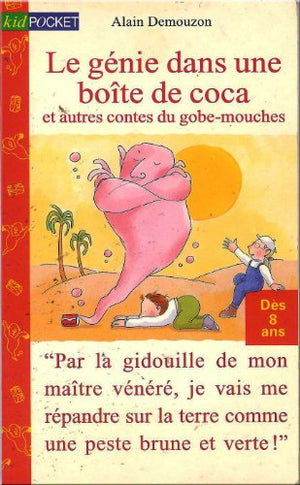 Le génie dans une boîte de coca et autres contes du gobe-mouches