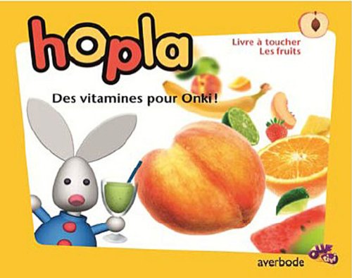 Hopla : Des vitamines pour Onki !