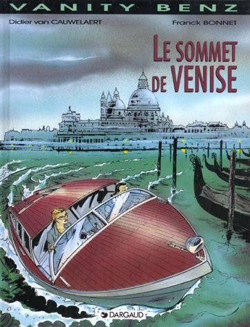 Vanity Benz, tome 3 : Le Sommet de Venise
