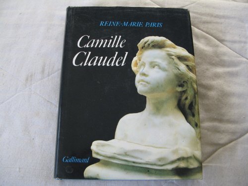 Camille Claudel: 1864-1943, malade mentale