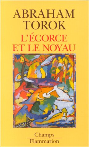 L'écorce et le noyau