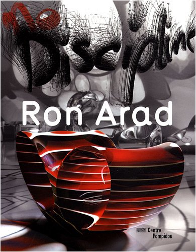 Ron Arad: No Discipline