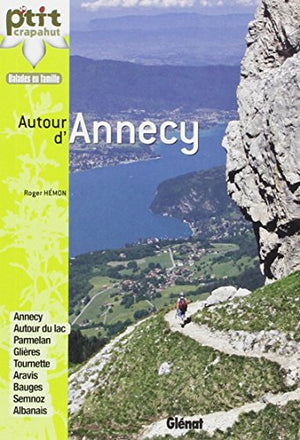 Autour d'Annecy: 44 itinéraires