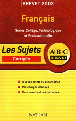 ABC Brevet : Français - Brevet 2003 (+ corrigé)