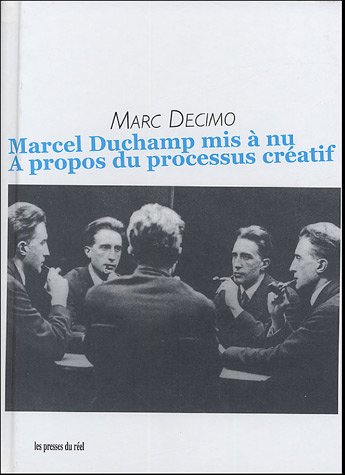 Marcel Duchamp mis à nu: A propos du processus créatif