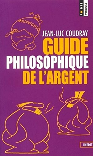 Guide Philosophique De L'Argent