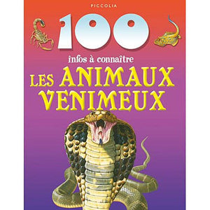 Les animaux venimeux 100 infos à connaître