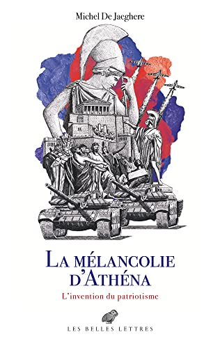 La Mélancolie d'Athéna: L'invention du patriotisme. Le cabinet des Antiques, II