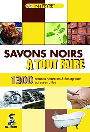 Savons noirs à tout faire